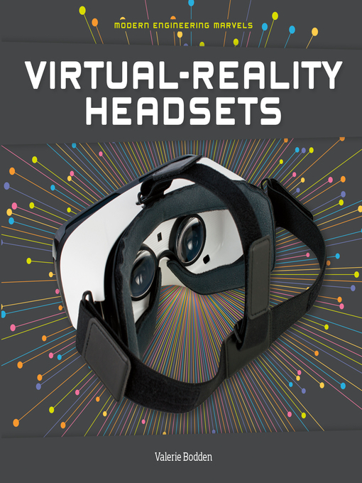 Title details for Virtual-Reality Headsets by Valerie Bodden - Available